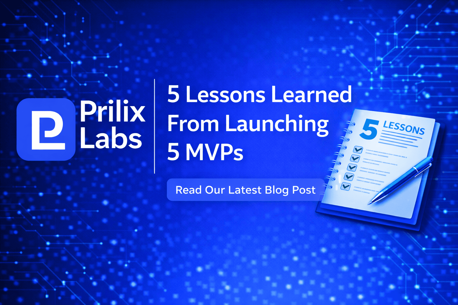 5 Lessons Learned From Launching 5 MVPs