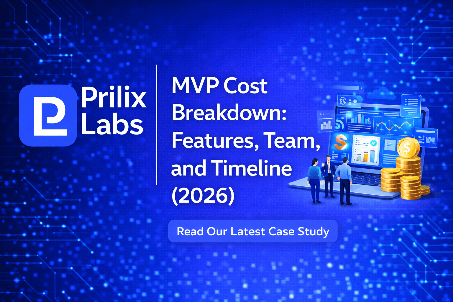 MVP Cost Breakdown: Features, Team, and Timeline (2026)