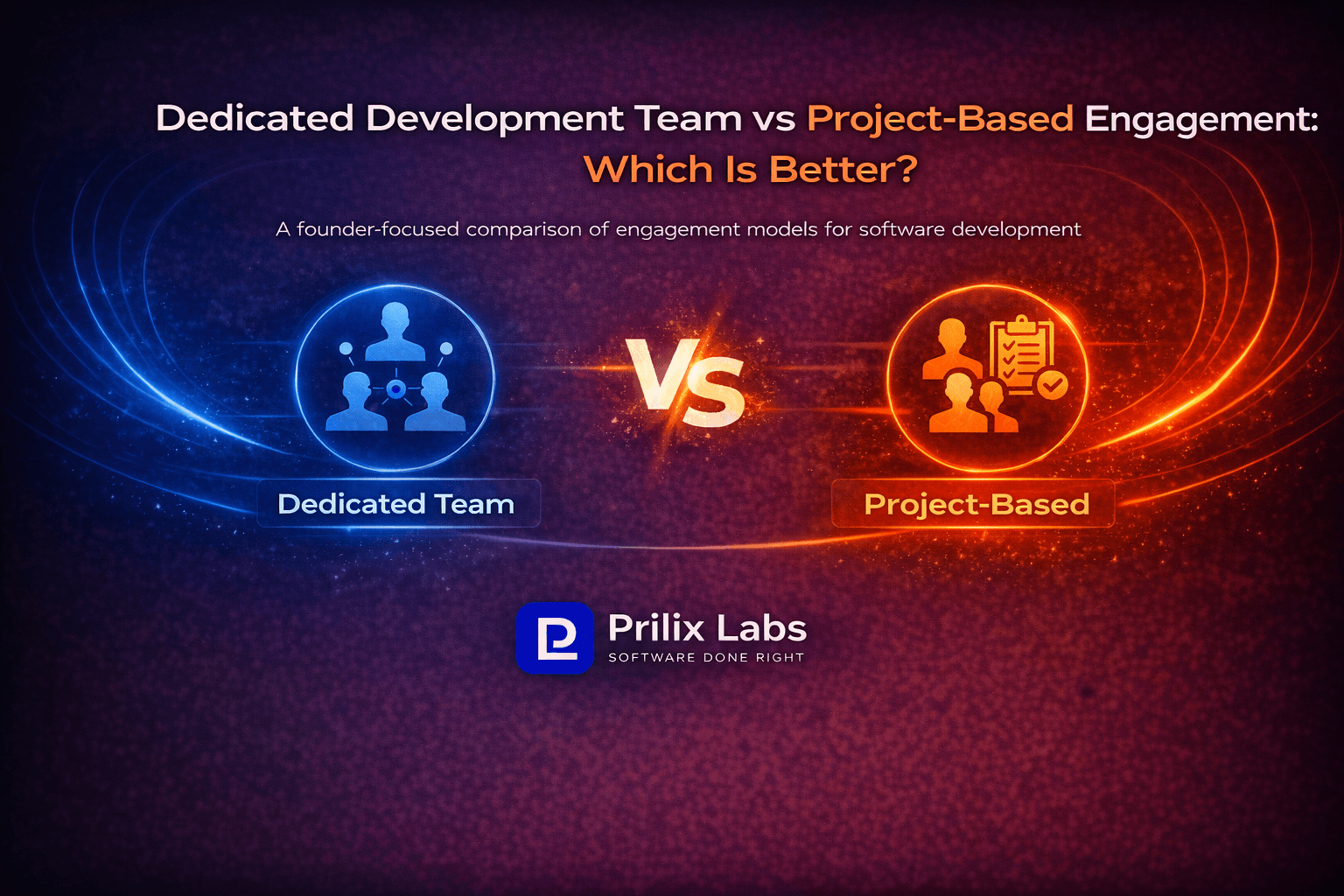 Dedicated Development Team vs Project-Based Engagement: Which Is Better?