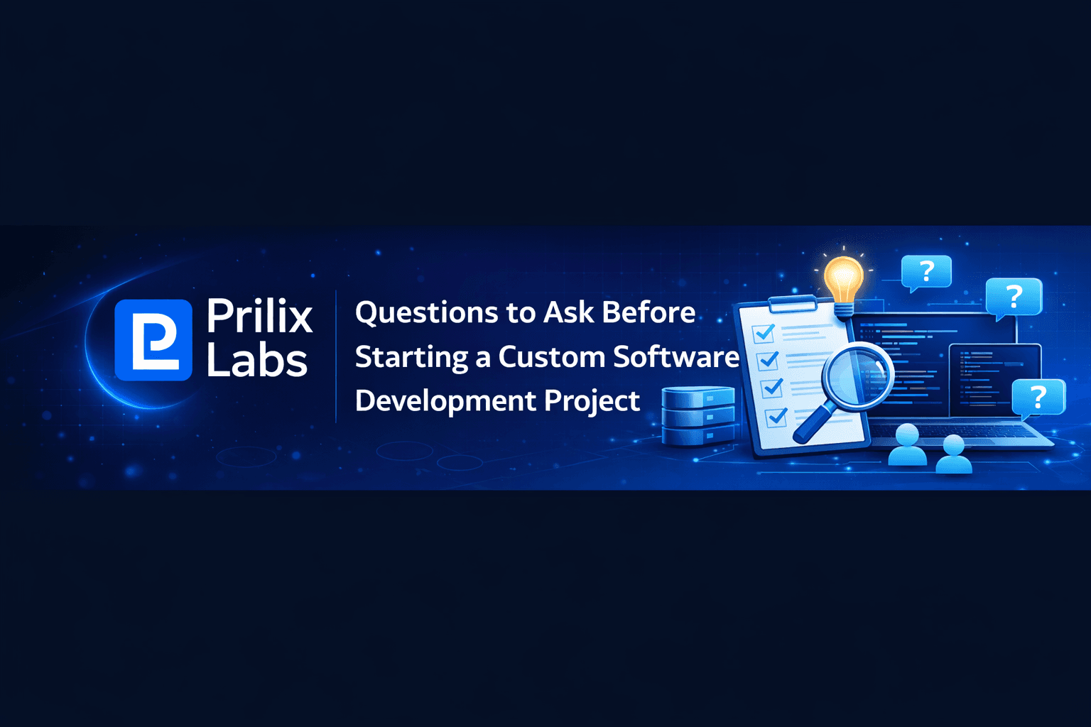 Questions to Ask Before Starting a Custom Software Development Project