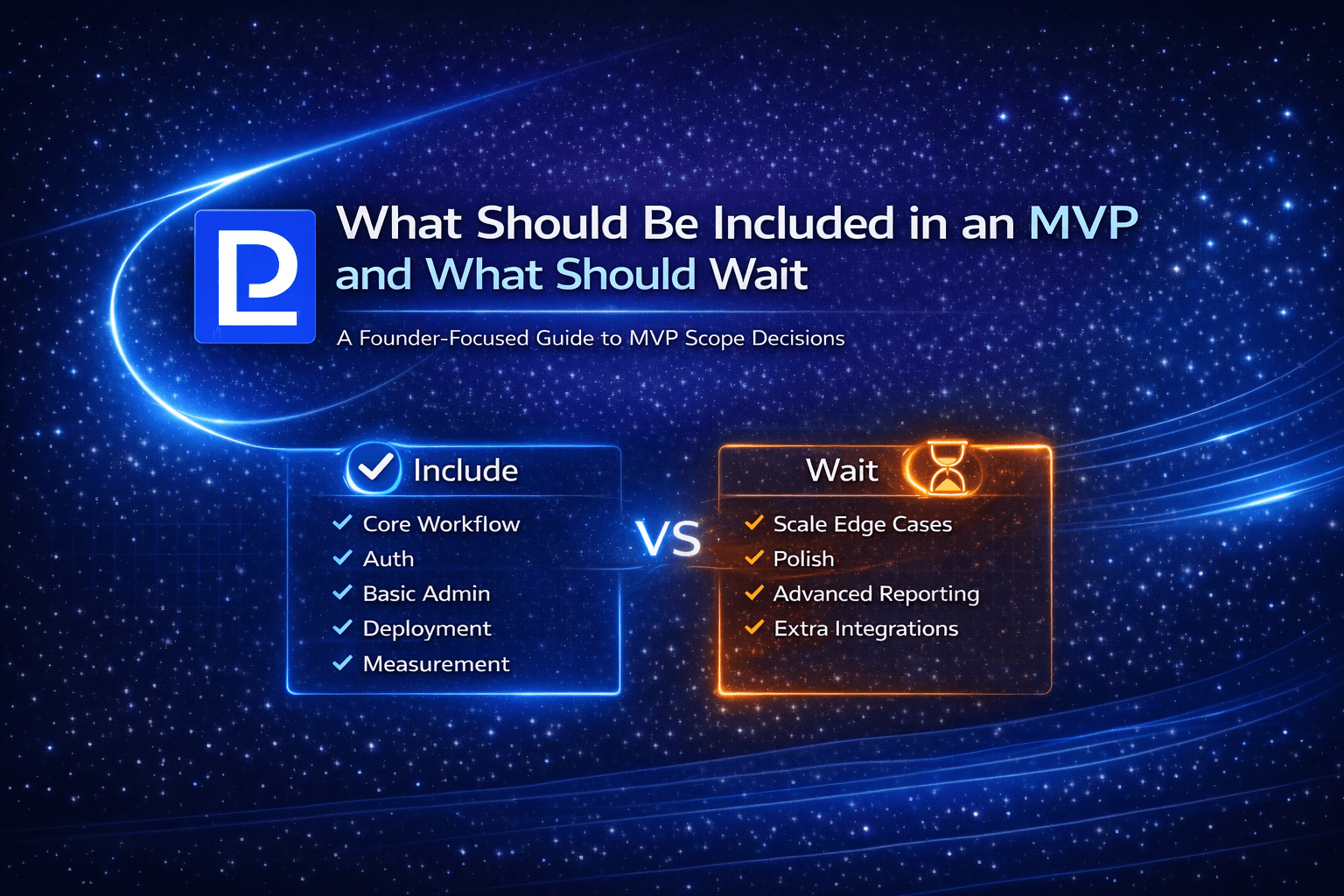 What Should Be Included in an MVP and What Should Wait