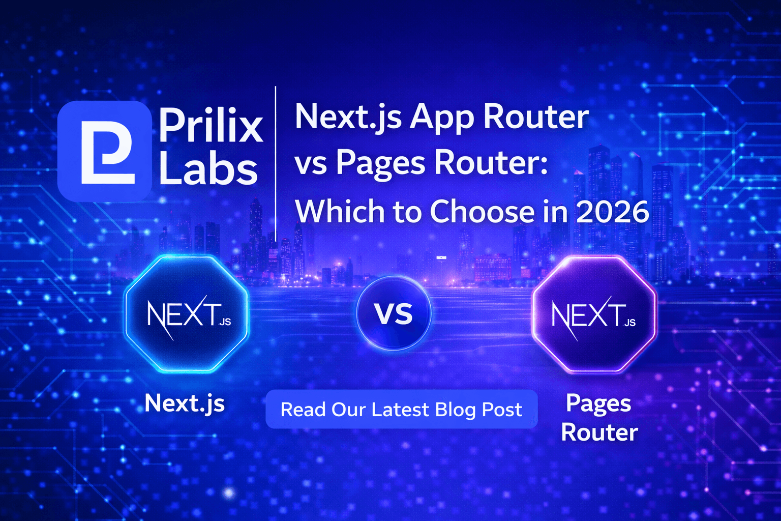 Next.js App Router vs Pages Router: Which to Choose in 2026