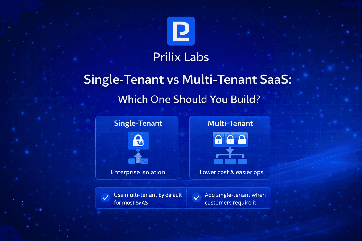 Single-Tenant vs Multi-Tenant SaaS: Which One Should You Build?