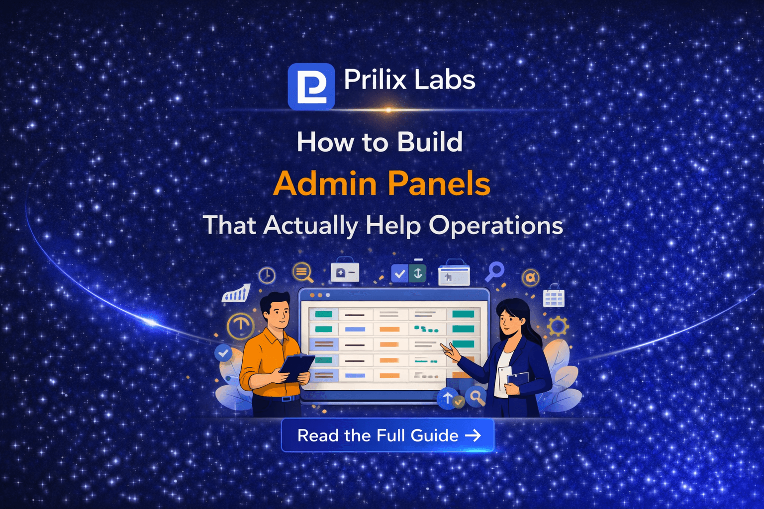 How to Build Admin Panels That Actually Help Operations