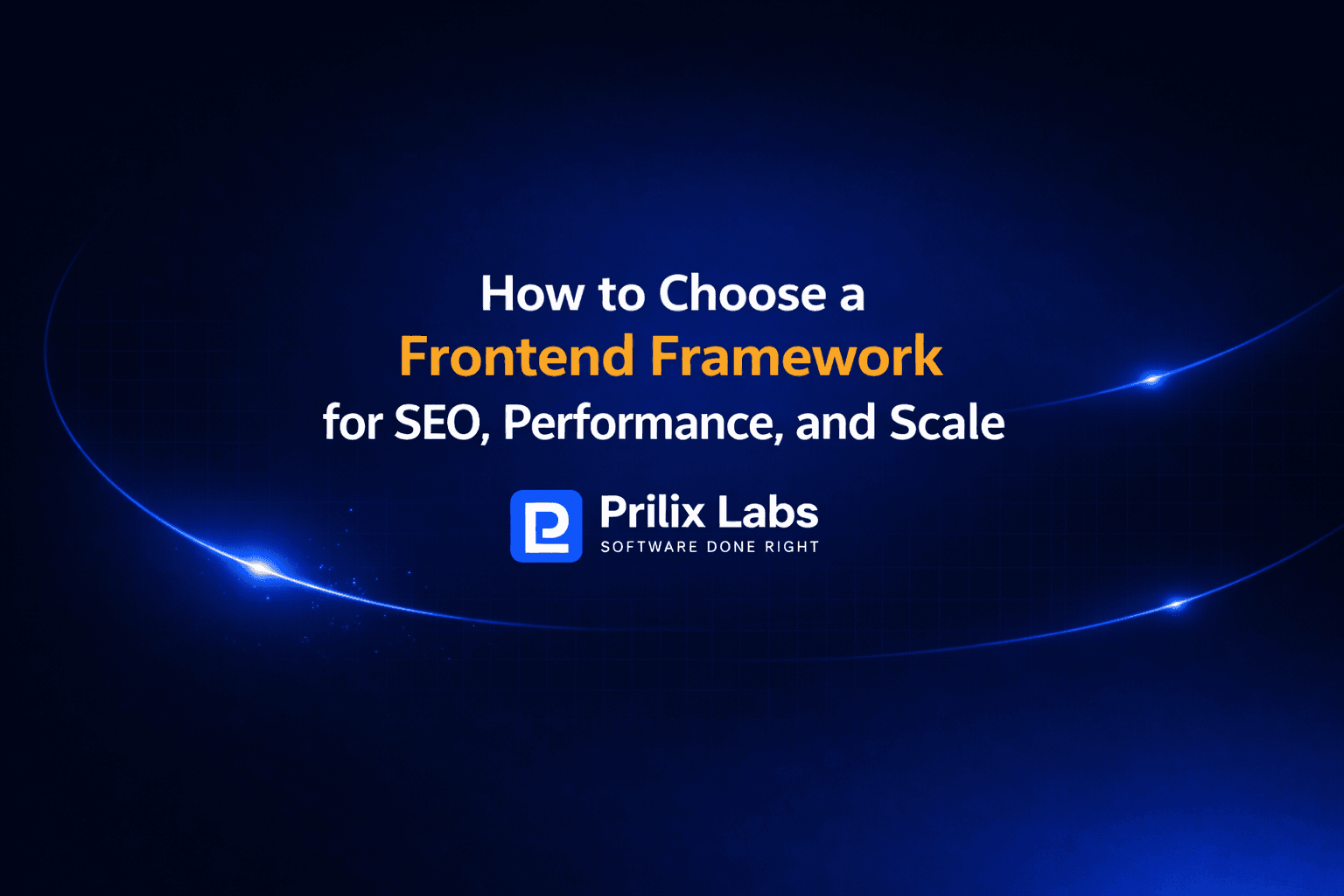 How to Choose a Frontend Framework for SEO, Performance, and Scale